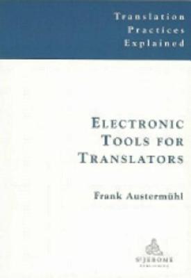 Electronic Tools for Translators (Translation Practices Explained)