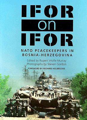 Ifor on Ifor: NATO Peacekeepers in Bosnia-Herzegovina