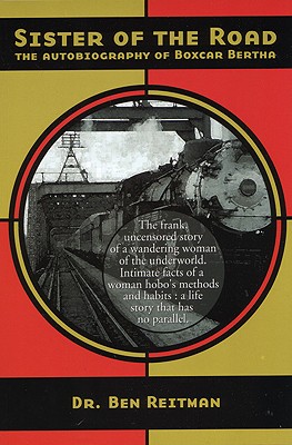 Image for Sister of The Road: The Autobiography of Boxcar Bertha - as told to Dr. Ben Reitman (NABAT)