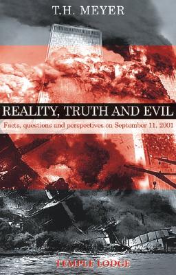 Reality, Truth and Evil Facts, Questions and Perspectives on September 11, 2001