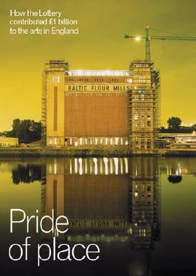 Pride of Place How England Invested 1 billion in the Arts