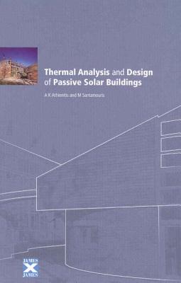 Thermal Analysis and Design of Passive Solar Buildings (BEST (Buildings Energy and Solar Technology))