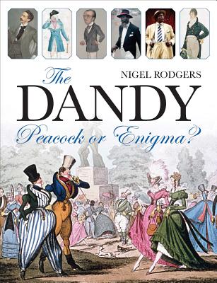 The Dandy: Peacock or Enigma