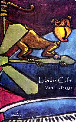Libido Cafe (Salmon Poetry)