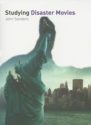 Studying Disaster Movies (Studying Films)
