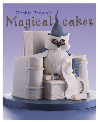 Image for Debbie Brown's Magical Cakes Debbie Brown's Magical Cakes