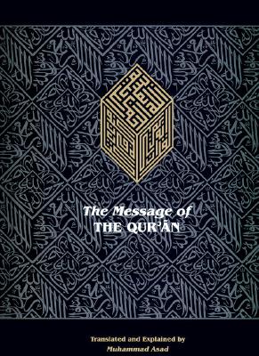 The Message of the Qur'an: The full account of the revealed Arabic text accompanied by parallel transliteration (English and Arabic Edition)