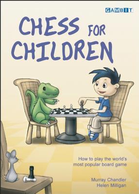 Image for Chess for Children: How to Play the World's Most Popular Board Game