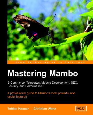 Mastering Mambo: E-Commerce, Templates, Module Development, SEO, Security, and Performance