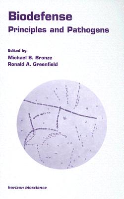 Biodefense: Principles and Pathogens