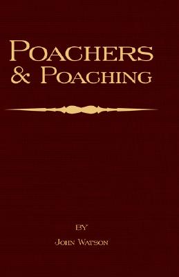 Poachers and Poaching - Knowledge Never Learned in Schools