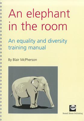 An Elephant in the Room: An Equality and Diversity Training Manual