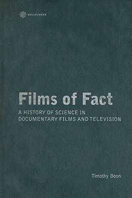 Films of Fact: A History of Science in Documentary Films and Television (Nonfictions)