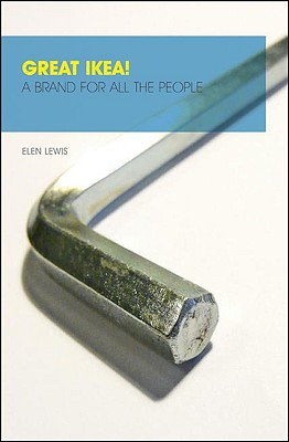 Great Ikea! A brand for all the people [Paperback] Elen Lewis