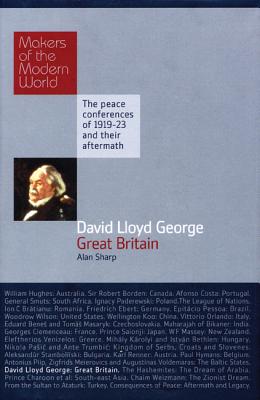 David Lloyd George: Great Britain (Makers of the Modern World)