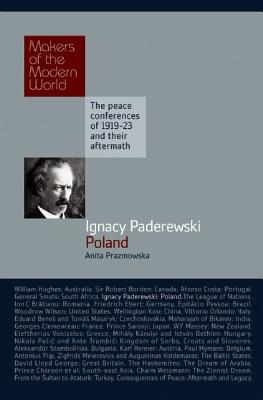 Ignacy Paderewski: Poland (Makers of the Modern World)