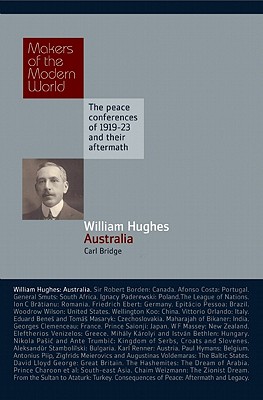 William Hughes: Australia (Makers of the Modern World)