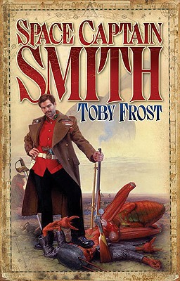 Space Captain Smith (1) (Chronicles of Isambard Smith)