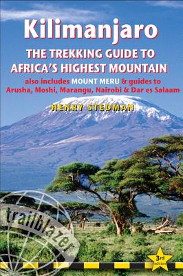 Kilimanjaro: A Trekking Guide to Africa's Highest Mountain