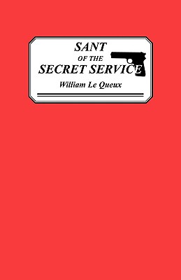 Sant of the Secret Service: Some Revelations of Spies and Spying