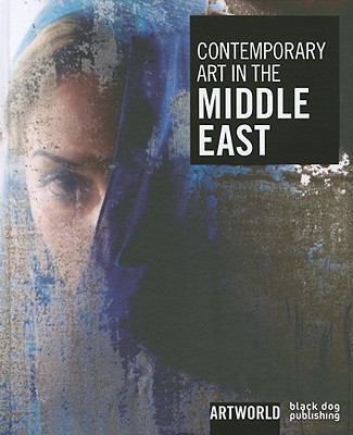 Contemporary Art in the Middle East: Artworld