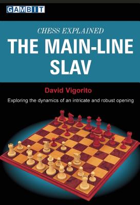 Image for Chess Explained: the Main-Line Slav Chess Explained: the Main-Line Slav