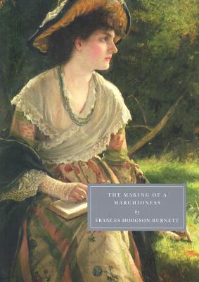 The Making of a Marchioness (Persephone Book)