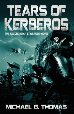 Tears of Kerberos (Star Crusades Uprising, Book 2)