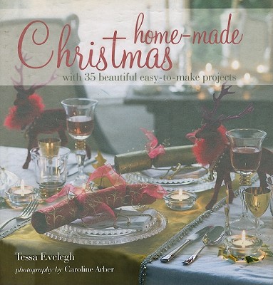Home-Made Christmas: With 35 Beautiful Easy-to-make Projects