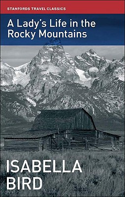 Image for A Lady's Life in the Rocky Mountains (Stanfords Travel Classics)