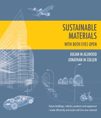 Sustainable Materials - With Both Eyes Open (Without the Hot Air)