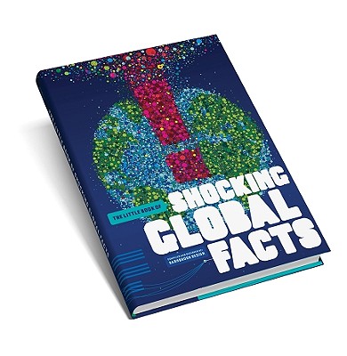 Image for The Little Book of Shocking Global Facts (Little Book Of... (Fiell Publishing))