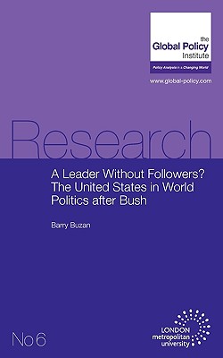 Image for A Leader Without Followers? the United States in World Politics After Bush (Research)