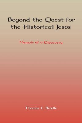 Image for Beyond the Quest for the Historical; Memoir of a Discovery Beyond the Quest for the Historical; Memoir of a Discovery
