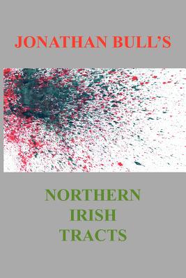 Jonathan Bull's Northern Irish Tracts