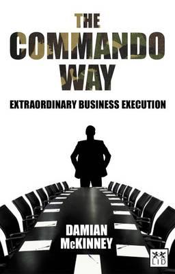 Commando Way: Extraordinary Business Execution