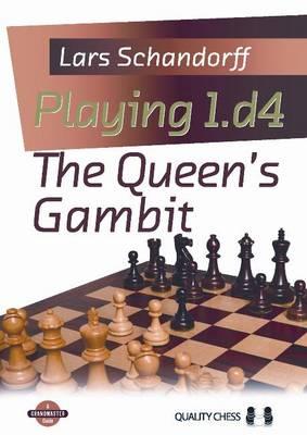 PLAYING 1.D4: THE QUEEN'S GAMBIT