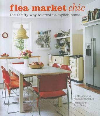 Flea Market Chic: The thrifty way to create a stylish home