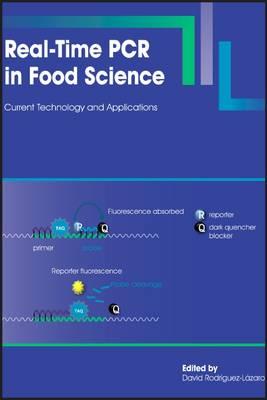 Real-Time PCR in Food Science: Current Technology and Applications
