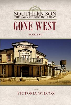 Gone West (Southern Son: The Saga of Doc Holliday)
