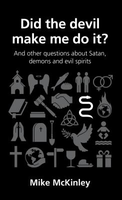 Image for Did the Devil Make Me Do It? (Questions Christians Ask)