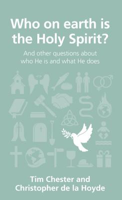 Image for Who on earth is the Holy Spirit? (Questions Christians Ask)