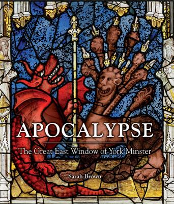Apocalypse: The Great East Window of York Minster