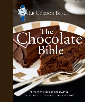 Le Cordon Bleu The Chocolate Bible