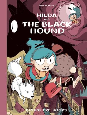 Hilda and the Black Hound: Hilda Book 4 (Hildafolk)