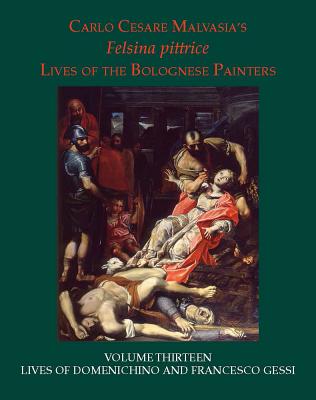 Image for Lives of Domenichino and Francesco Gessi (Felsina Pittrice: the Lives of the Bolognese Painters) (English and French Edition)