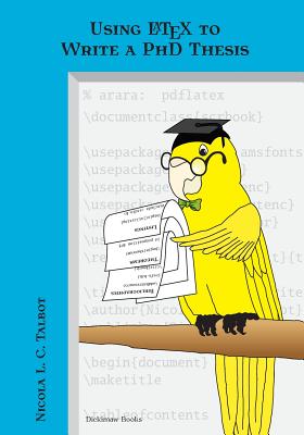 Using Latex to Write a PhD Thesis (Dickimaw Latex)