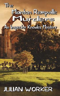The Manton Rempville Murders (The Inspector Knowles Mysteries)