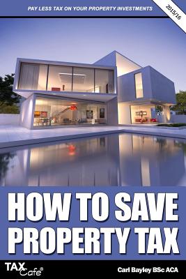 How to Save Property Tax By Carl Bayley (UK)