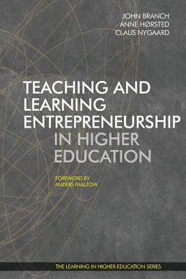 Image for Teaching and Learning Entrepreneurship in Higher Education (Learning in Higher Education)